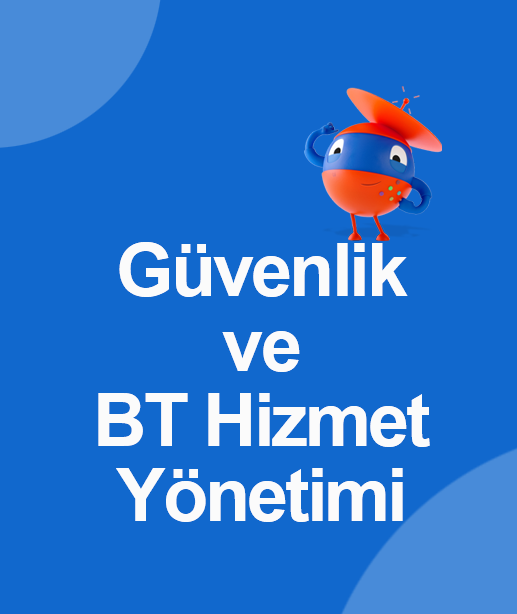 Güvenlik ve BT Hizmet Yönetimi