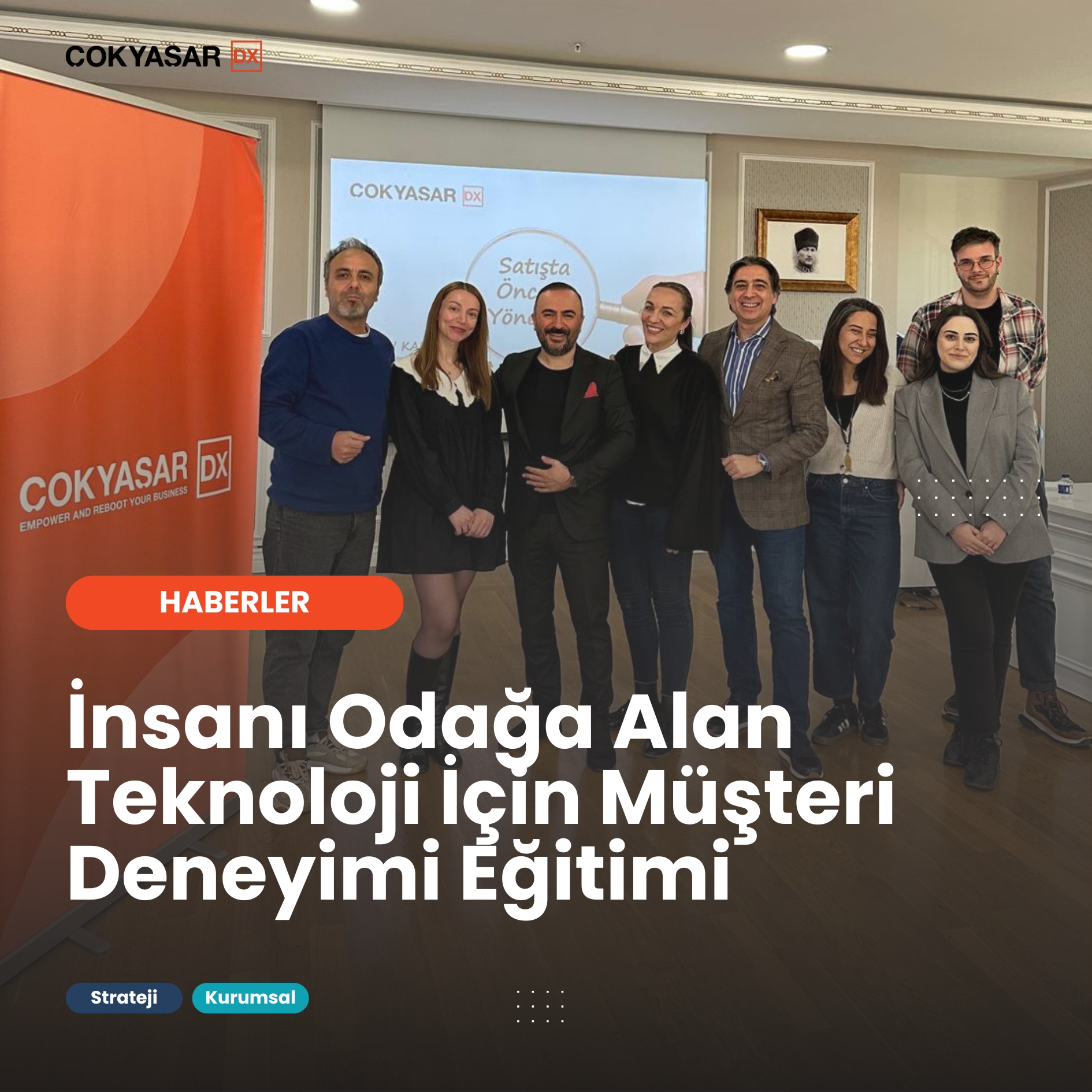 İnsanı Odağa Alan Teknoloji İçin Müşteri Deneyimi Eğitimi