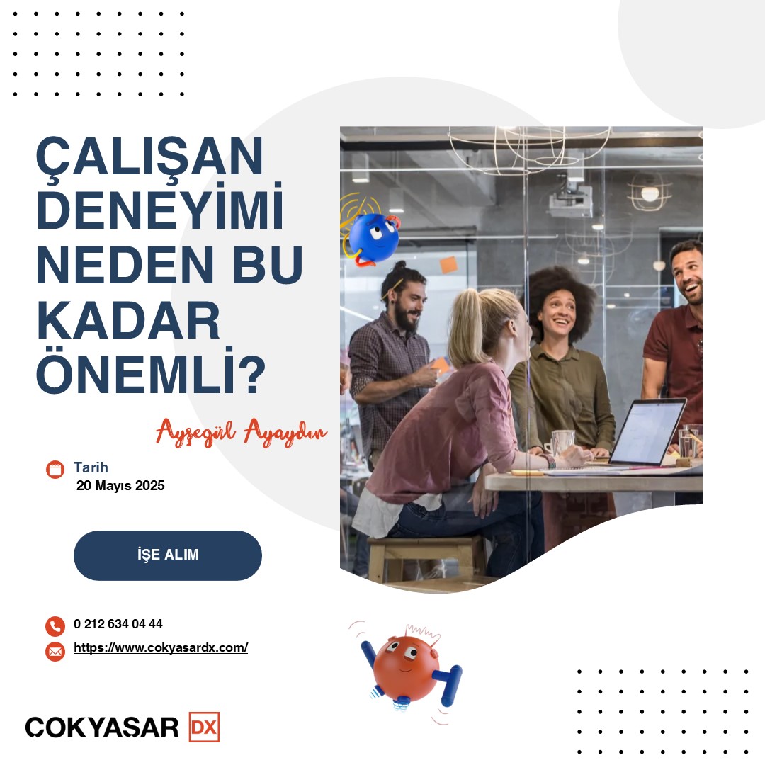Çalışan Deneyimi Neden Bu Kadar Önemli?