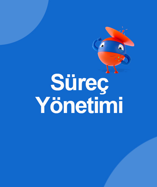 Süreç Yönetimi